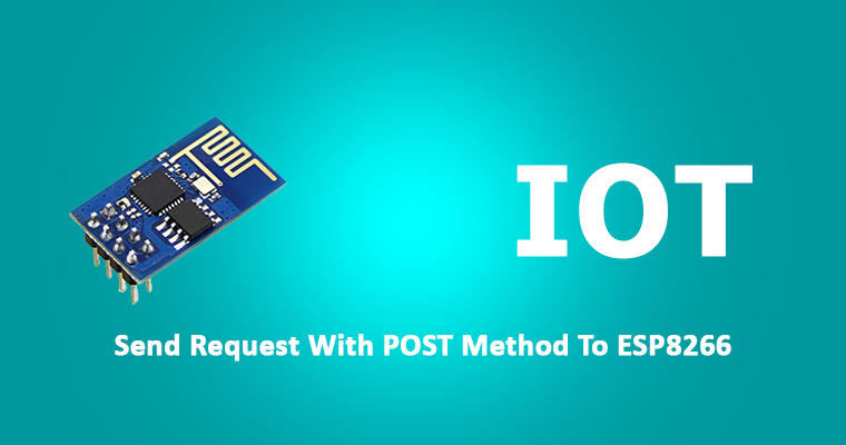 Send Request With Post Method to ESP8266