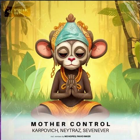 KARPOVICH, NEYTRAZ, SevenEver - Mother Control