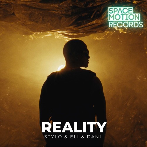 Stylo & Eli & Dani - Reality